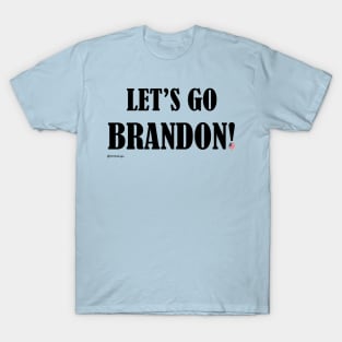 Let's Go Brandon! T-Shirt